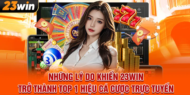 Khám Phá Thế Giới Giải Trí Đỉnh Cao - 23win vip Mở Ra Cơ Hội Vàng